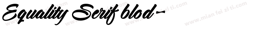 Equality Serif blod字体转换